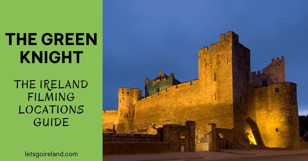 The Green Knight Ireland Filming Locations