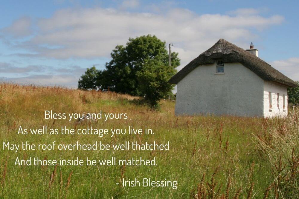 An Irish cottage with an Irish blessing